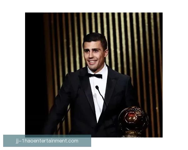 2025金球奖热门候选罗德里崭露头角 成为足坛新星的背后故事